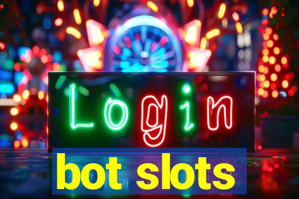 bot slots